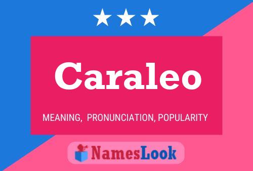 Caraleo Name Poster