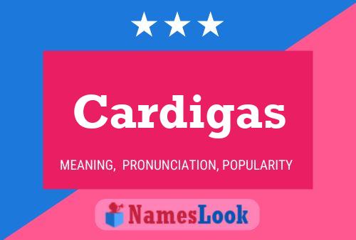 Cardigas Name Poster