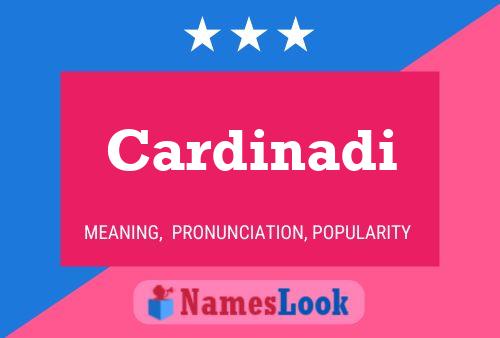 Cardinadi Name Poster