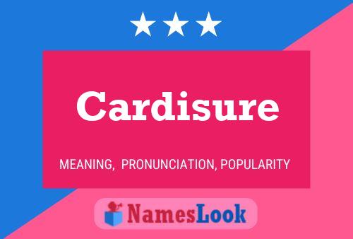 Cardisure Name Poster