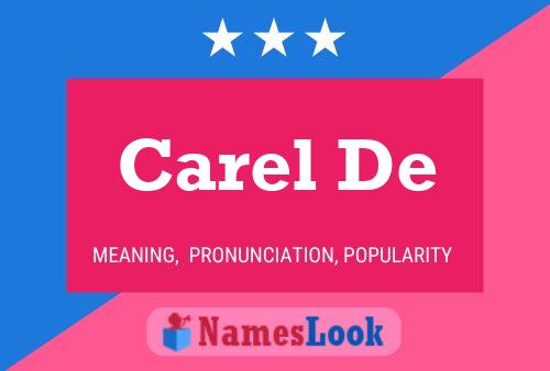 Carel De Name Poster