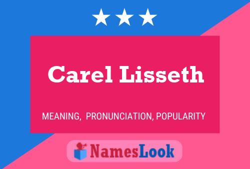 Carel Lisseth Name Poster