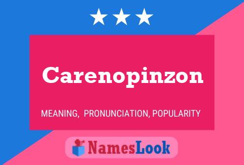 Carenopinzon Name Poster