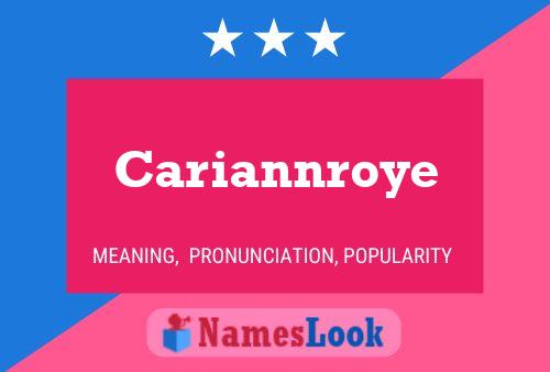 Cariannroye Name Poster