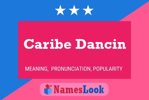 Caribe Dancin Name Poster