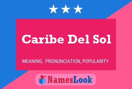 Caribe Del Sol Name Poster