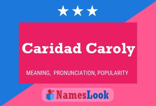 Caridad Caroly Name Poster