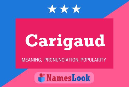 Carigaud Name Poster