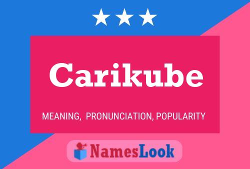 Carikube Name Poster