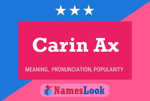 Carin Ax Name Poster