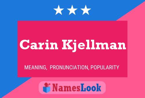 Carin Kjellman Name Poster