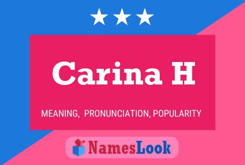 Carina H Name Poster