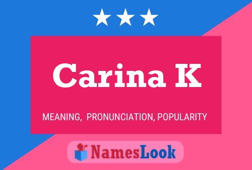 Carina K Name Poster