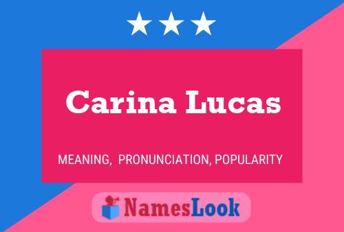 Carina Lucas Name Poster