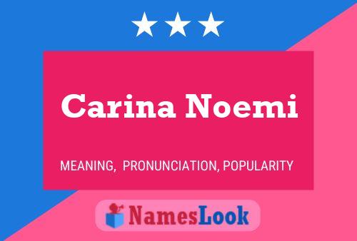 Carina Noemi Name Poster