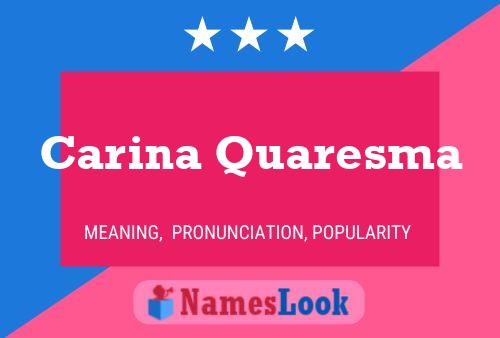 Carina Quaresma Name Poster