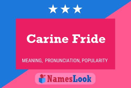 Carine Fride Name Poster