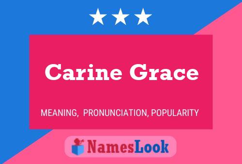 Carine Grace Name Poster