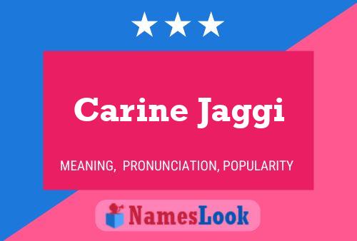 Carine Jaggi Name Poster