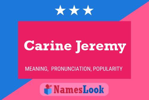 Carine Jeremy Name Poster