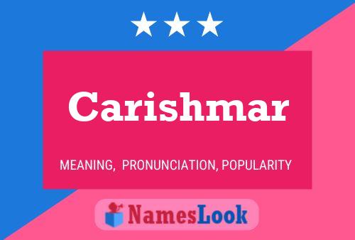 Carishmar Name Poster