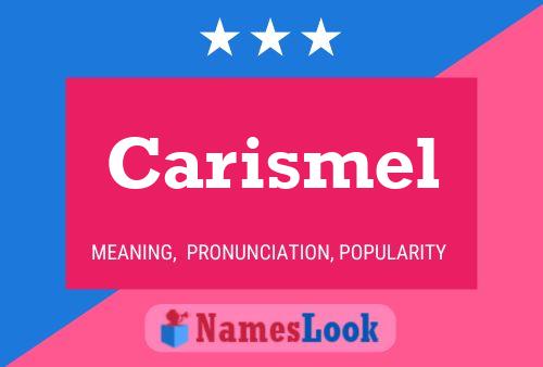 Carismel Name Poster