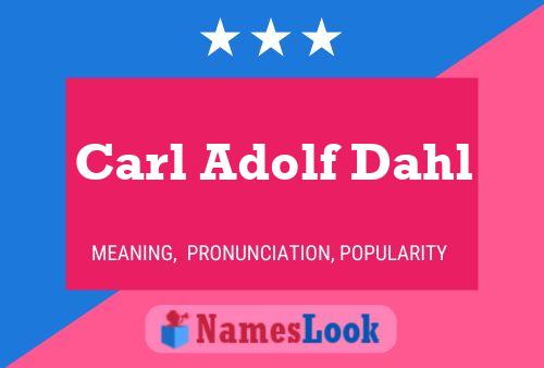 Carl Adolf Dahl Name Poster