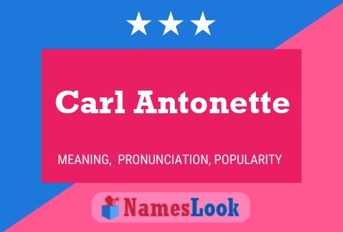 Carl Antonette Name Poster