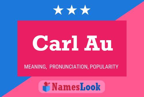 Carl Au Name Poster