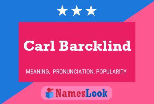 Carl Barcklind Name Poster