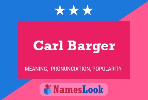 Carl Barger Name Poster