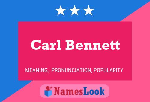 Carl Bennett Name Poster