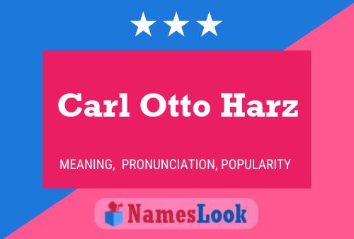 Carl Otto Harz Name Poster