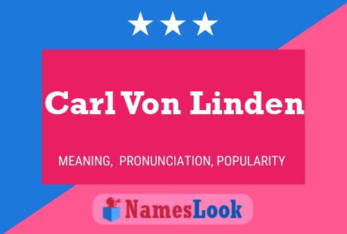 Carl Von Linden Name Poster