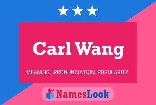 Carl Wang Name Poster