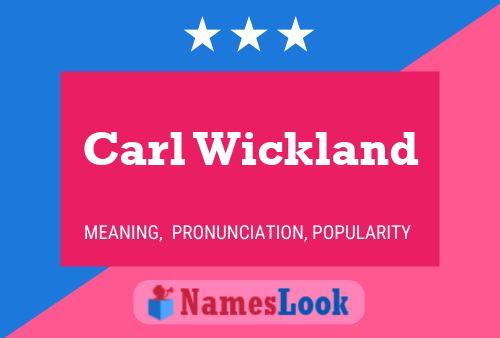 Carl Wickland Name Poster