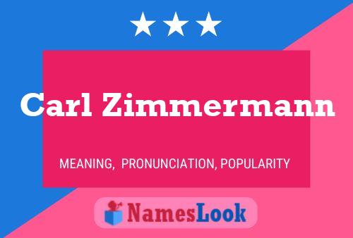 Carl Zimmermann Name Poster