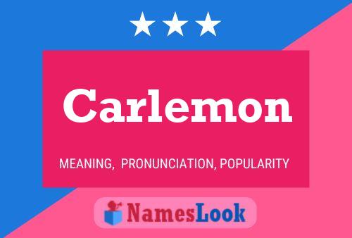 Carlemon Name Poster