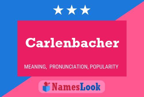 Carlenbacher Name Poster