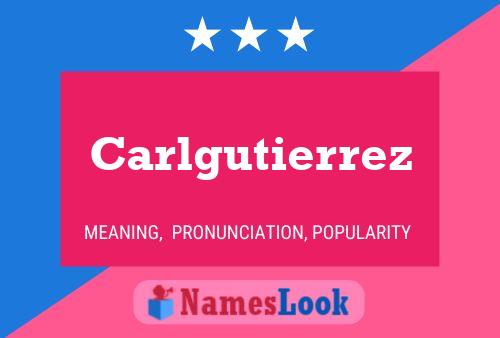 Carlgutierrez Name Poster