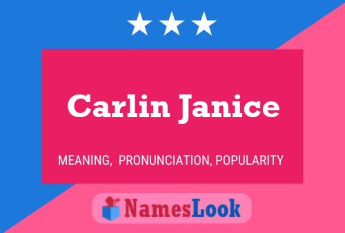 Carlin Janice Name Poster