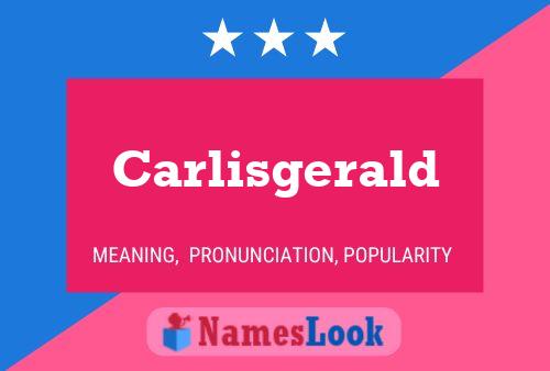 Carlisgerald Name Poster