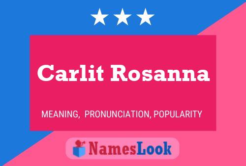 Carlit Rosanna Name Poster