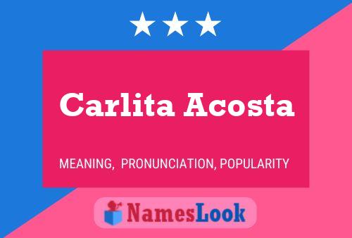 Carlita Acosta Name Poster