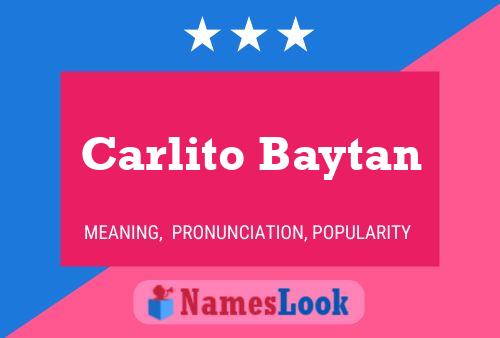 Carlito Baytan Name Poster