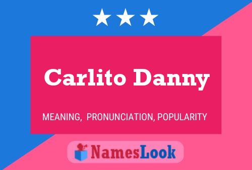 Carlito Danny Name Poster