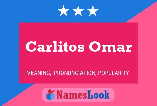 Carlitos Omar Name Poster