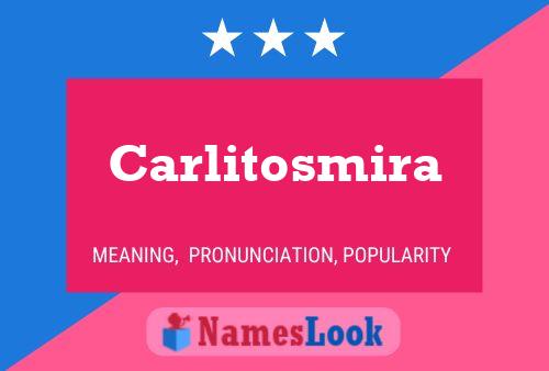 Carlitosmira Name Poster