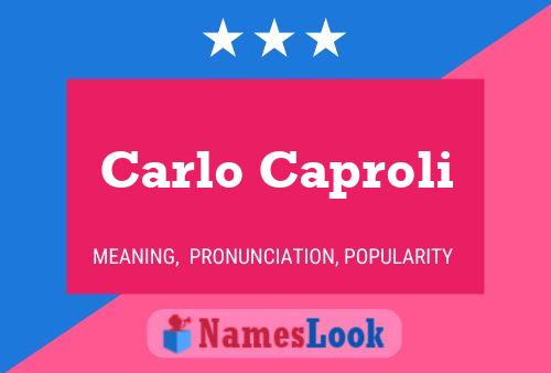 Carlo Caproli Name Poster