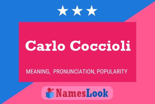 Carlo Coccioli Name Poster